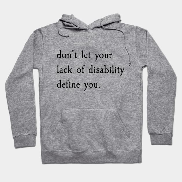 Don't Let It Define You? (Black) Hoodie by Model Deviance Designs